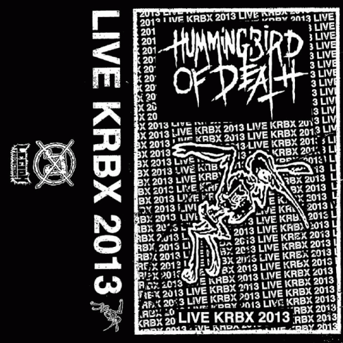 Hummingbird Of Death : live krbx 2013